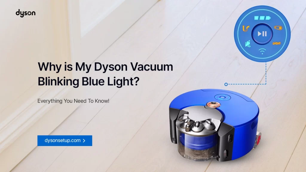 Dyson Vacuum Blinking Blue Light